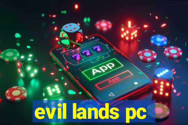 evil lands pc